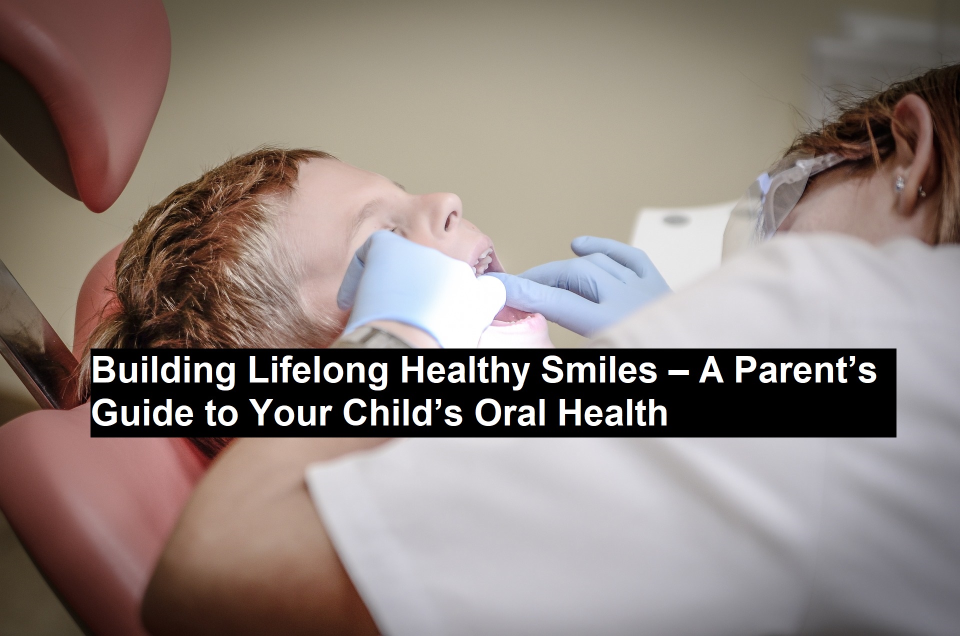 Child’s Oral Health