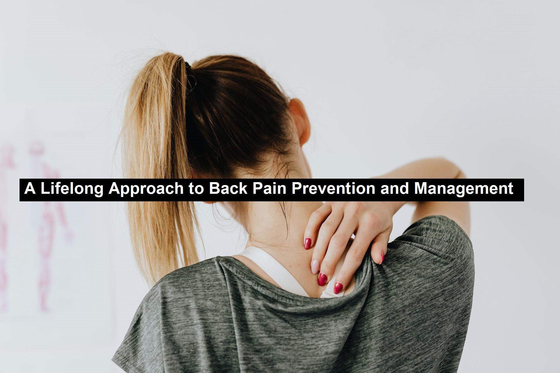 Back Pain Prevention and Management