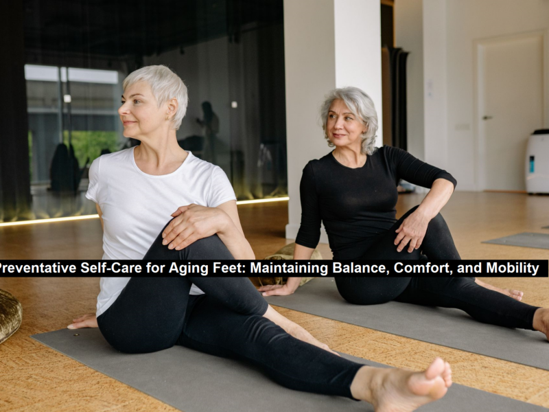 Self-Care for Aging Feet